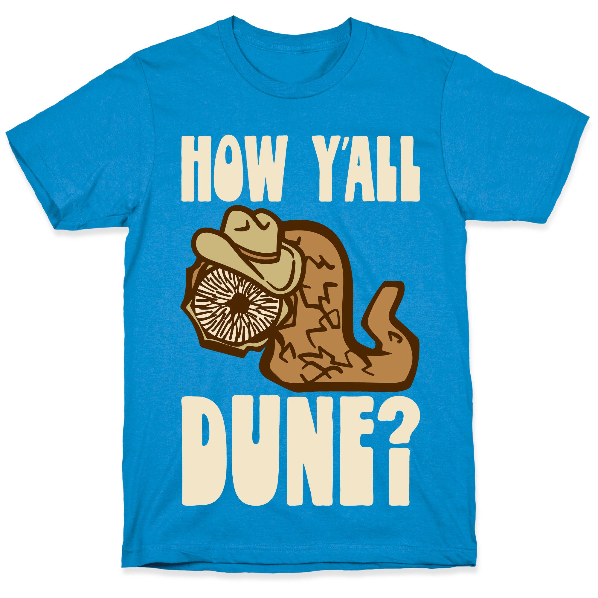 How Y'all Dune T-Shirt